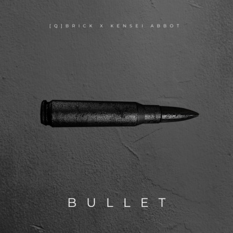 Bullet ft. Kensei Abbot | Boomplay Music