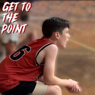 Get to the point lyrics | Boomplay Music