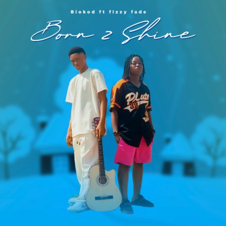 BORN 2 SHINE | Boomplay Music