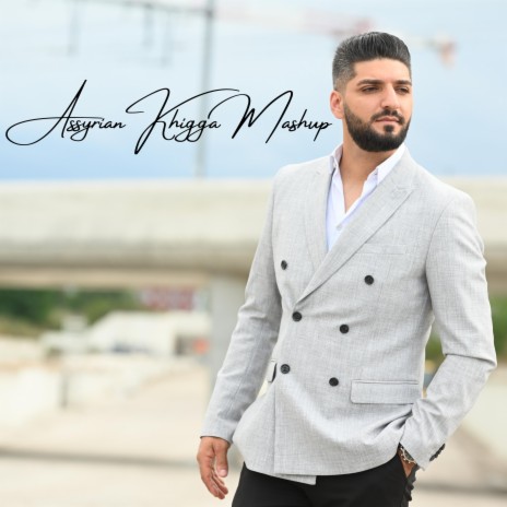 Assyrian Khigga Mashup | Boomplay Music