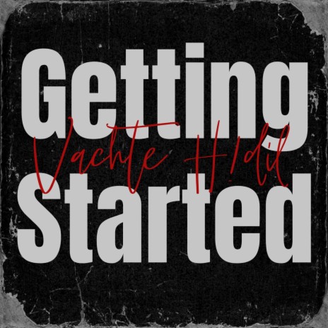 Getting Started ft. H!dil | Boomplay Music