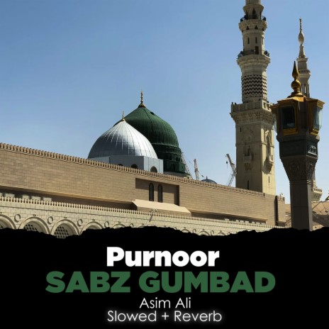 Purnoor Sabz Gumbad Lofi | Boomplay Music