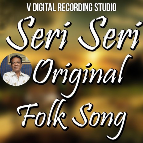 Seri Seri Original Folk Song