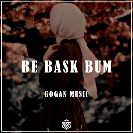 Be Bask Bum (Kurdish Trap)