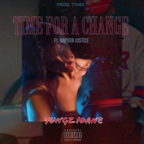 Time For A Change ft. Rayven Justice | Boomplay Music