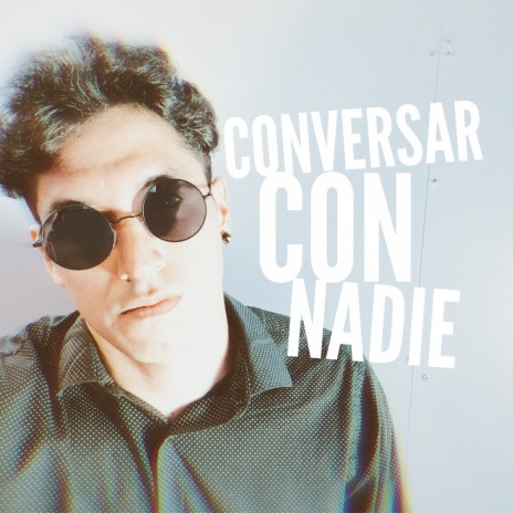 Conversar con nadie