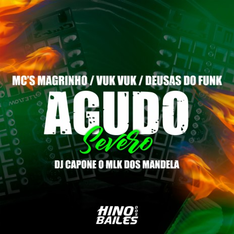 Agudo Severo ft. Mc Vuk Vuk, Deusas do Funk & DJ Capone o Mlk dos Mandela | Boomplay Music