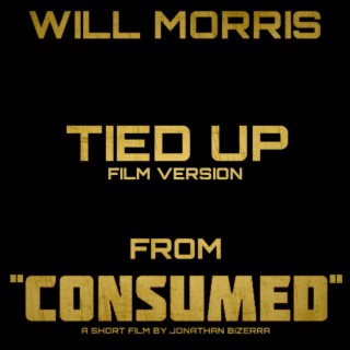 Tied Up (from Consumed) (Film Version)