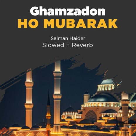 Ghamzadon Ho Mubarak Lofi | Boomplay Music