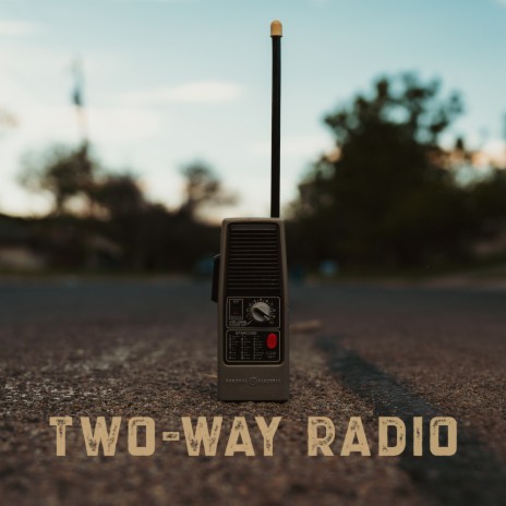 Two-Way Radio | Boomplay Music