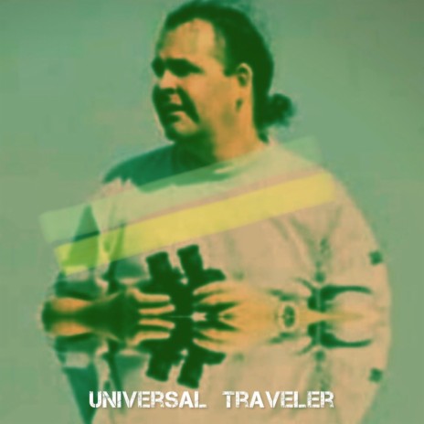 Universal Traveler | Boomplay Music