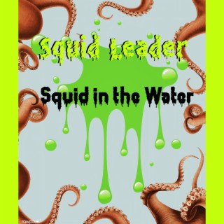 Squid in the Water