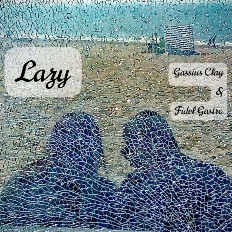 Lazy inst ft. Fidel Gastro | Boomplay Music