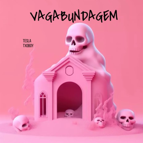 VAGABUNDAGEM ft. Txoboy | Boomplay Music