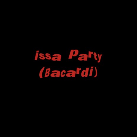 issa party (bacardi) | Boomplay Music