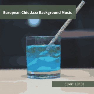 European Chic Jazz Background Music