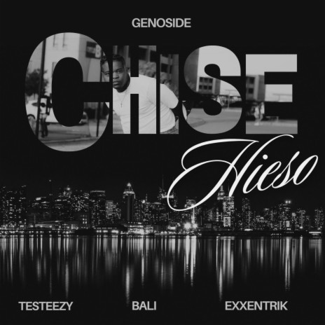 Chise Hieso ft. Exxentrik, Bali & Testeezy | Boomplay Music