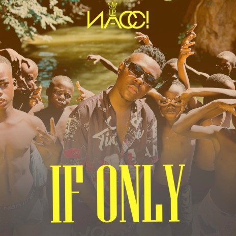 Nacci Lp (If Only) | Boomplay Music