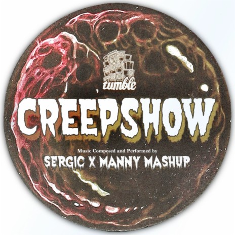 Creepshow ft. Sergic | Boomplay Music