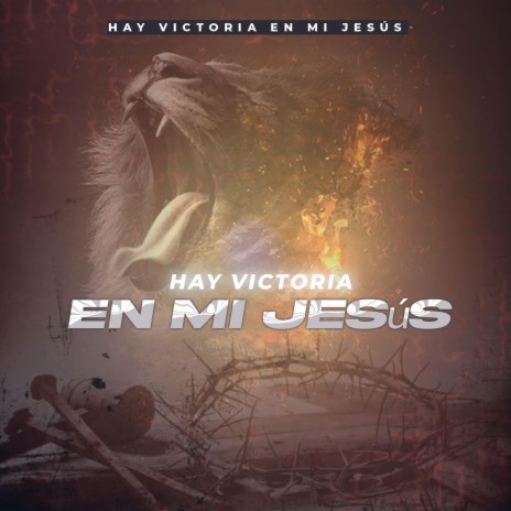 Hay victoria en mi Jesús | Boomplay Music
