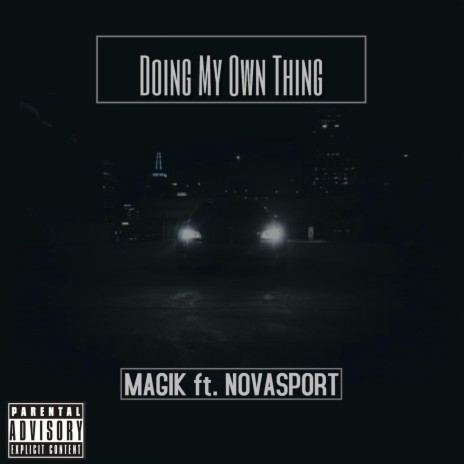 Doing My Own Thing ft. Novasport | Boomplay Music