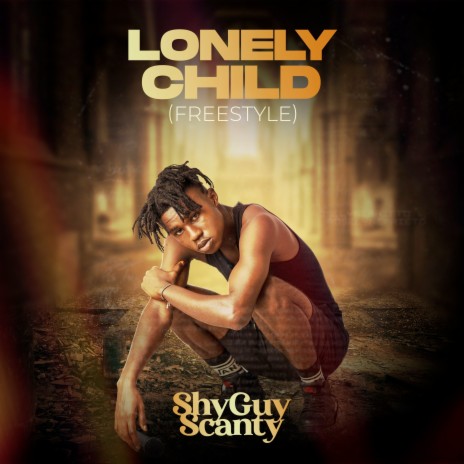 Lonely Child (Freestyle) | Boomplay Music