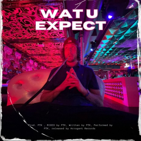 wat u expect | Boomplay Music