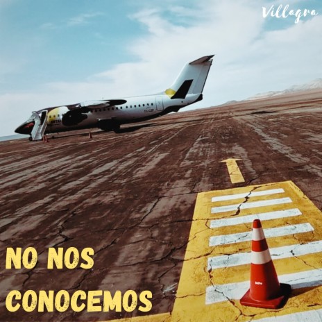 No nos conocemos | Boomplay Music