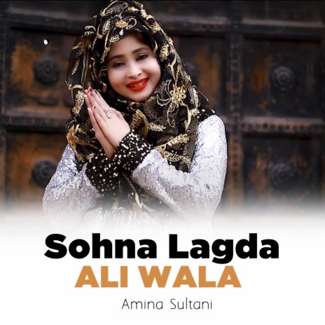 Sohna Lagda Ali Wala | Boomplay Music