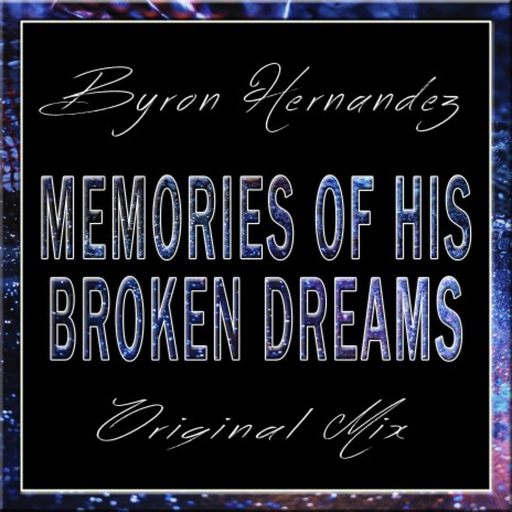 Memories Of Hits Broken Dreams | Boomplay Music
