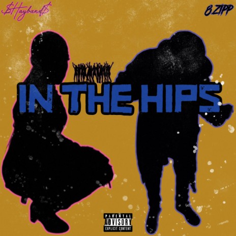 In The Hips ft. $hayBand$ | Boomplay Music