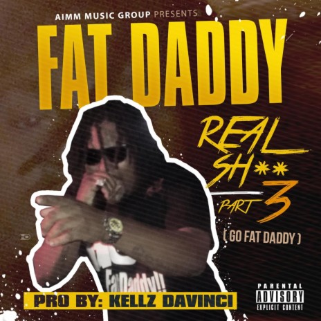 Real Sh**, Pt. 3 (Go Fatdaddy) | Boomplay Music