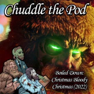Boiled Down: Christmas Bloody Christmas (2022)