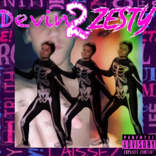 Devin 2 Zesty(Whatchu Cookin)