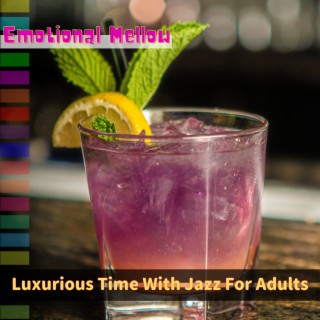 Luxurious Time With Jazz For Adults