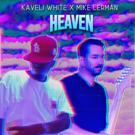 Heaven (Don't Worry 'Bout A Thing) (feat. Kaveli L Da Punisha White) | Boomplay Music