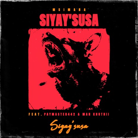 Siyay'susa ft. PayMaster442 & Man Khuthii | Boomplay Music