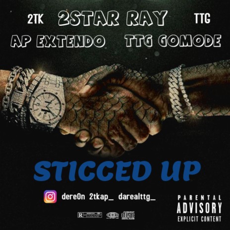 Sticced Up ft. AP Extendo & TTG GoMode