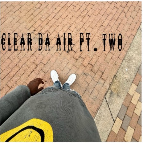 Clear da air pt 2 | Boomplay Music