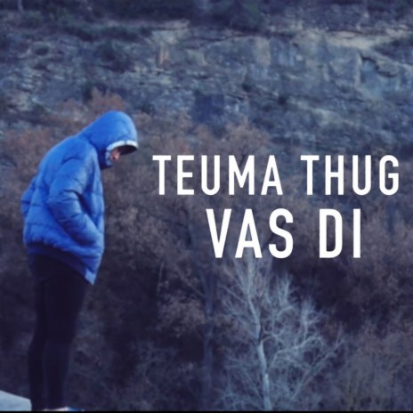 Vas Di ft. Teuma Thug | Boomplay Music