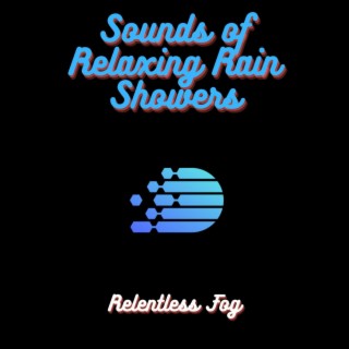 Sounds of Relaxing Rain Showers