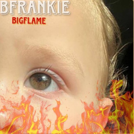 BIG FLAME | Boomplay Music