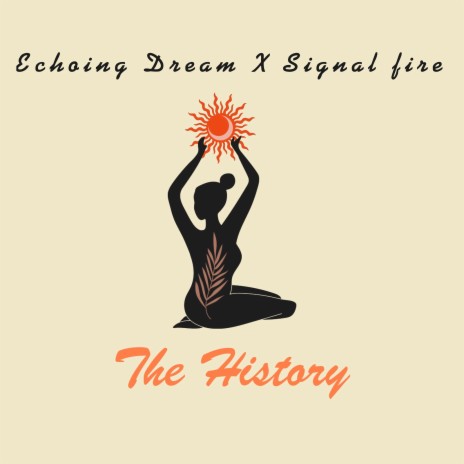 The History ft. Signal Fire | Boomplay Music