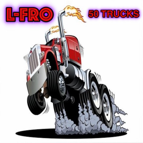 50 Trucks | Boomplay Music