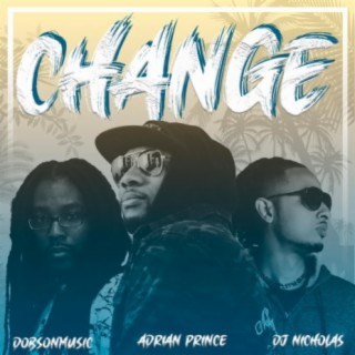 Change (feat. Dobson Music & DJ Nicholas)