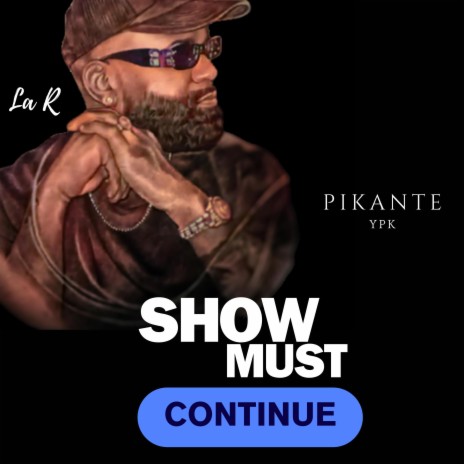Show Must Continue | Boomplay Music