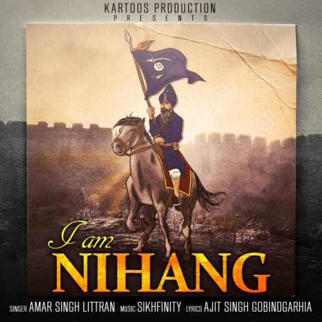 I Am Nihang ft. Amar Singh Littran & SikhFinity | Boomplay Music