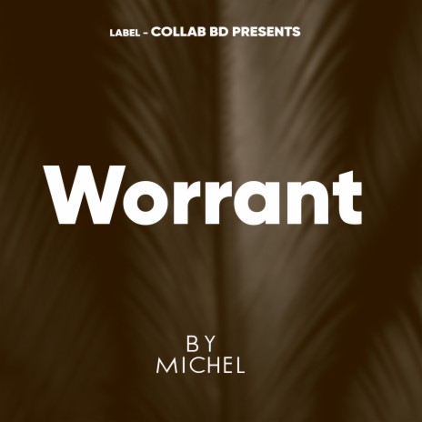 Worrant | Boomplay Music
