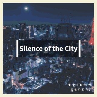 Silence of the City