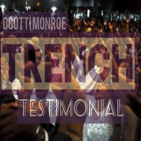 TRENCH TESTIMONIAL | Boomplay Music